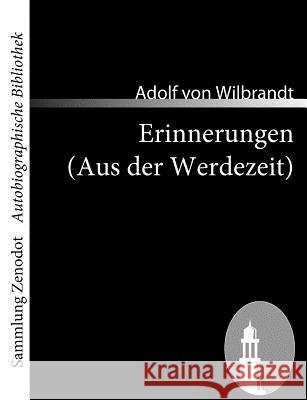 Erinnerungen (Aus der Werdezeit) Wilbrandt, Adolf Von 9783866404014 Contumax Gmbh & Co. Kg - książka