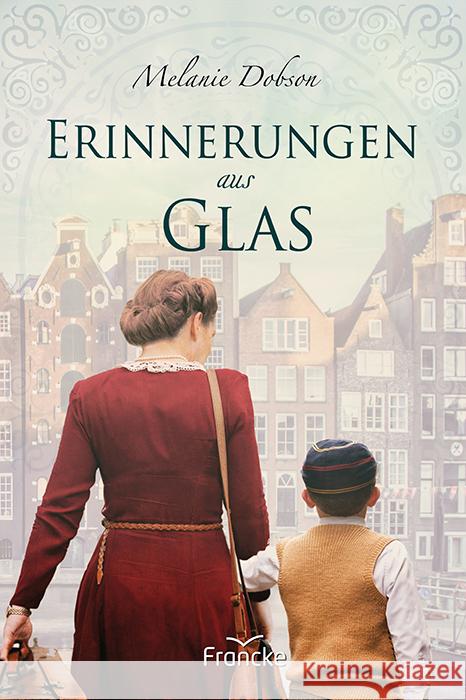 Erinnerungen aus Glas Dobson, Melanie 9783963621895 Francke-Buch - książka