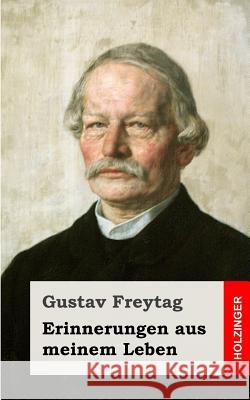 Erinnerungen aus meinem Leben Freytag, Gustav 9781482399141 Createspace - książka