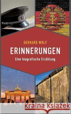 Erinnerungen: Eine biografische Erzählung Gerhard Wolf 9783991314745 Novum Pro - książka