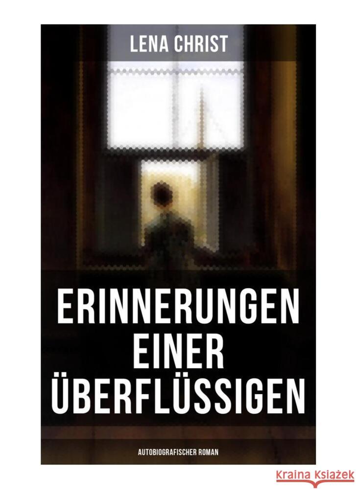 Erinnerungen einer Überflüssigen (Autobiografischer Roman) Christ, Lena 9788027262861 Musaicum Books - książka