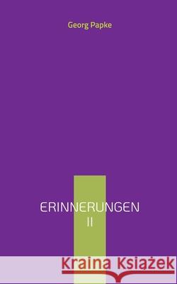 Erinnerungen II: Freitag der Dreizehnte Georg Papke 9783732283248 Bod - Books on Demand - książka