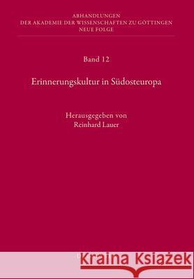 Erinnerungskultur in Südosteuropa Reinhard Lauer 9783110253047 De Gruyter - książka