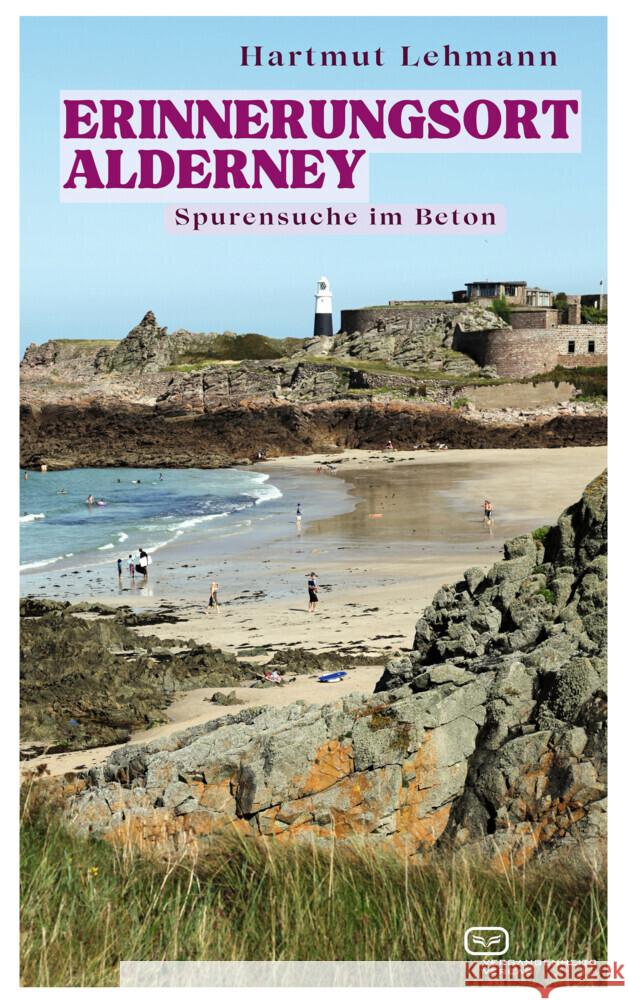 Erinnerungsort Alderney Lehmann, Hartmut 9783864083297 Vergangenheitsverlag - książka