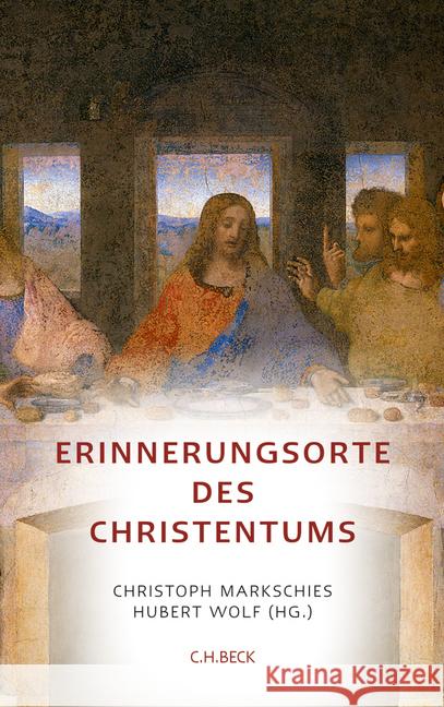 Erinnerungsorte des Christentums Markschies, Christoph Wolf, Hubert  9783406605000 Beck - książka