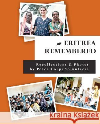 Eritrea Remembered: Recollections & Photos by Peace Corps Volunteers Marian Haley Beil 9781935925163 Peace Corps Writers - książka