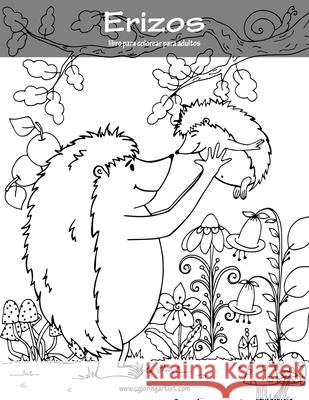 Erizos libro para colorear para adultos 1 Nick Snels 9781539998945 Createspace Independent Publishing Platform - książka
