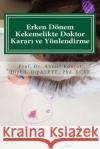Erken Dönem Kekemelikte Doktor Kararı ve Yönlendirme Konrot, Ahmet 9781499659252 Createspace