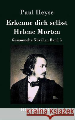 Erkenne dich selbst / Helene Morten: Gesammelte Novellen Band 3 Paul Heyse 9783843027847 Hofenberg - książka