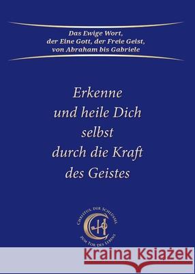 Erkenne und heile Dich selbst durch die Kraft des Geistes Gabriele 9783964463685 Gabriele-Verlag Das Wort - książka