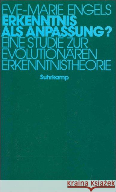 Erkenntnis als Anpassung? : Eine Studie zur Evolutionären Erkenntnistheorie Engels, Eve-Marie 9783518580028 Suhrkamp - książka