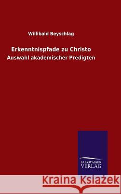 Erkenntnispfade zu Christo Willibald Beyschlag 9783846072691 Salzwasser-Verlag Gmbh - książka