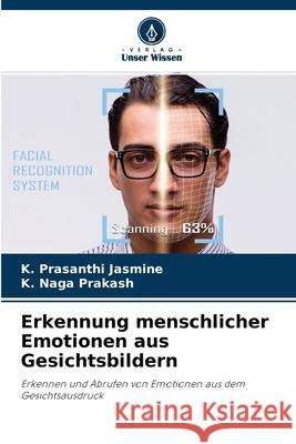 Erkennung menschlicher Emotionen aus Gesichtsbildern K Prasanthi Jasmine, K Naga Prakash 9786204170435 Verlag Unser Wissen - książka