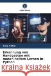 Erkennung von Handgesten mit maschinellem Lernen in Python Asha Sohal 9786206927006 Verlag Unser Wissen