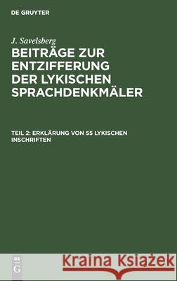 Erklärung Von 55 Lykischen Inschriften Savelsberg, J. 9783112435397 de Gruyter - książka