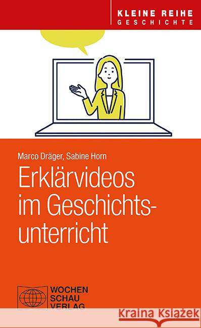 Erklärvideos im Geschichtsunterricht Dräger, Marco, Horn, Sabine 9783734416460 Wochenschau-Verlag - książka