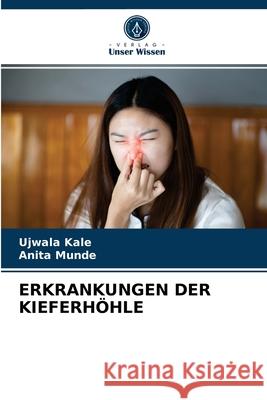 Erkrankungen Der Kieferhöhle Ujwala Kale, Anita Munde 9786204044439 Verlag Unser Wissen - książka