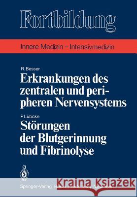 Erkrankungen Des Zentralen Und Peripheren Nervensystems / Störungen Der Blutgerinnung Und Fibrinolyse Besser, R. 9783540113904 Springer - książka