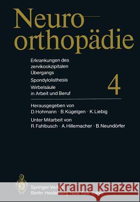 Erkrankungen Des Zervikookzipitalen Übergangs. Spondylolisthesis. Wirbelsäule in Arbeit Und Beruf Fahlbusch, R. 9783642718052 Springer - książka