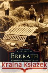 Erkrath : Unterbach, Unterfeldhaus, Hochdahl, Neandertal Eggerath, Hanna   9783897020382 Sutton Verlag - książka