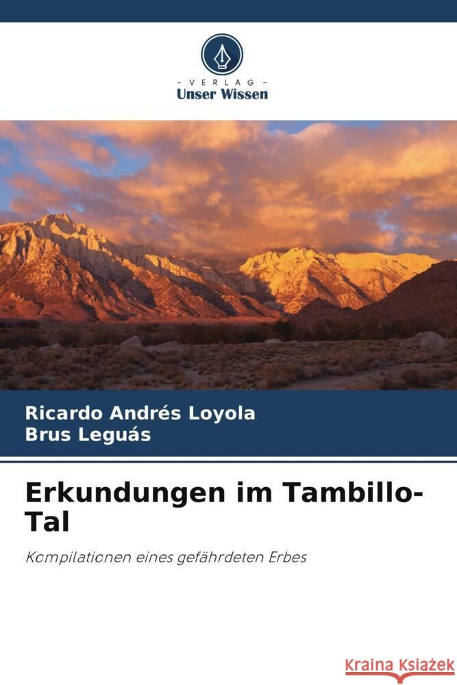 Erkundungen im Tambillo-Tal Loyola, Ricardo Andrés, Leguás, Brus 9786204889788 Verlag Unser Wissen - książka