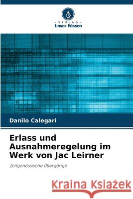 Erlass und Ausnahmeregelung im Werk von Jac Leirner Danilo Calegari 9786207730537 Verlag Unser Wissen - książka