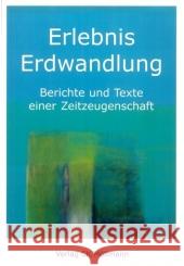 Erlebnis Erdwandlung : Berichte und Texte einer Zeitzeugenschaft Aderhold, Hans J. Mayer, Thomas  9783899790986 Möllmann - książka