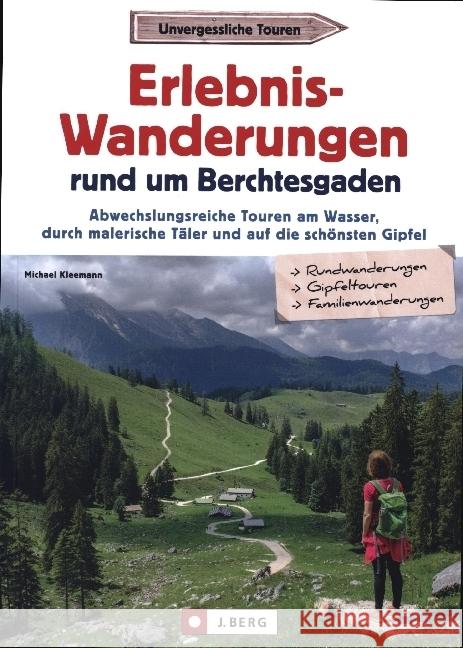 Erlebnis-Wanderungen rund um Berchtesgaden Kleemann, Michael 9783862468294 J. Berg - książka