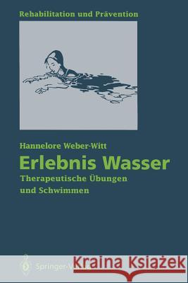 Erlebnis Wasser: Therapeutische Übungen Und Schwimmen Davies, P. M. 9783540559351 Springer - książka