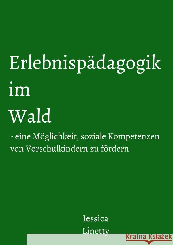 Erlebnispädagogik im Wald etty, Sica_ 9783754937761 epubli - książka