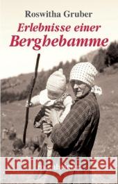 Erlebnisse einer Berghebamme Gruber, Roswitha   9783475540264 Rosenheimer Verlagshaus - książka