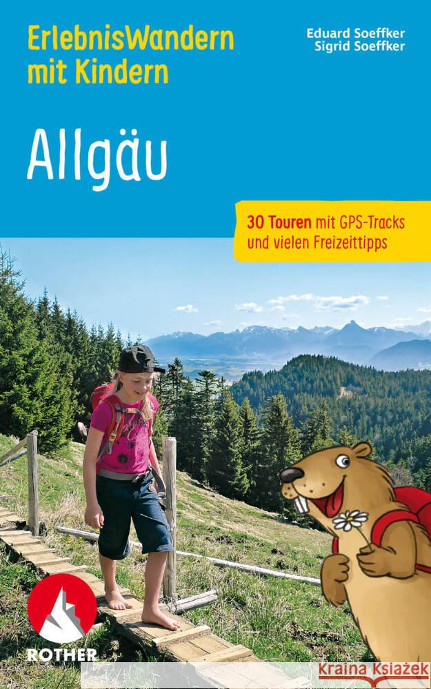 ErlebnisWandern mit Kindern Allgäu Soeffker, Eduard, Soeffker, Sigrid 9783763334285 Bergverlag Rother - książka