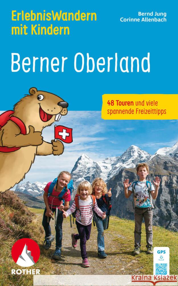 ErlebnisWandern mit Kindern Berner Oberland Jung, Bernd, Allenbach, Corinne 9783763334407 Bergverlag Rother - książka