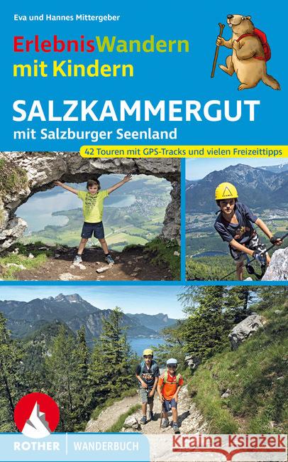 ErlebnisWandern mit Kindern Salzkammergut Mittergeber, Hannes, Mittergeber, Eva 9783763332816 Bergverlag Rother - książka