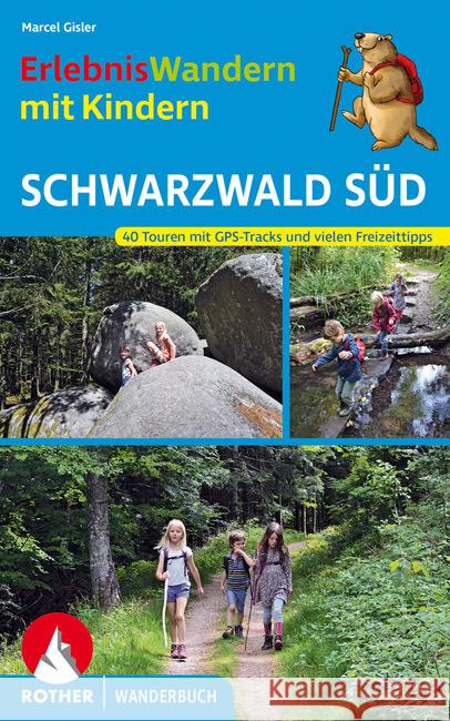 ErlebnisWandern mit Kindern Schwarzwald Süd Gisler, Marcel 9783763332809 Bergverlag Rother - książka