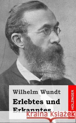 Erlebtes und Erkanntes Wundt, Wilhelm 9781484023426 Createspace - książka