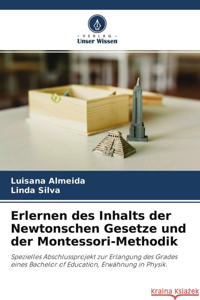 Erlernen des Inhalts der Newtonschen Gesetze und der Montessori-Methodik Almeida, Luisana, Silva, Linda 9786204318851 Verlag Unser Wissen - książka