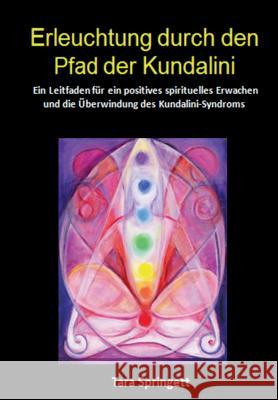 Erleuchtung durch den Pfad der Kundalini Tara Springett 9783734526084 Tredition Gmbh - książka