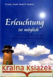 Erleuchtung ist möglich : Wie man die Ebenen des Bewusstseins durchschreitet Hawkins, David R.   9783931560218 Sheema Medien - książka