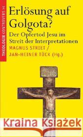 Erlösung auf Golgota? : Der Opfertod Jesu im Streit der Interpretationen  9783451306518 Herder, Freiburg - książka