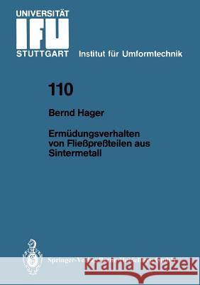 Ermüdungsverhalten Von Fließpreßteilen Aus Sintermetall Hager, Bernd 9783540535850 Soringer - książka