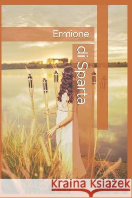 Ermione di Sparta Soraya Tiezzi Soraya Tiezzi  9781719854078 Independently Published - książka