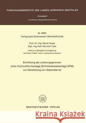 Ermittlung Der Leistungsgrenzen Einer Hochumformanlage (Schmiedewalzanlage Gfm) Zur Herstellung Von Stabmaterial Kopp, Reiner 9783531028590 Vs Verlag Fur Sozialwissenschaften - książka