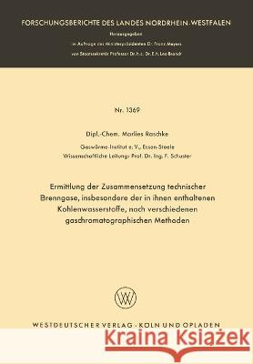 Ermittlung der Zusammensetzung technischer Brenngase, insbesondere der in ihnen enthaltenen Kohlenwasserstoffe, nach verschiedenen gaschromatographisc Marlies Raschke 9783663062936 Vs Verlag Fur Sozialwissenschaften - książka