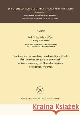 Ermittlung Und Auswertung Des Derzeitigen Standes Der Datenübertragung Im Luftverkehr Im Zusammenhang Mit Flugsicherungs- Und Navigationssystemen Rößger, Edgar 9783663200222 Vs Verlag Fur Sozialwissenschaften - książka