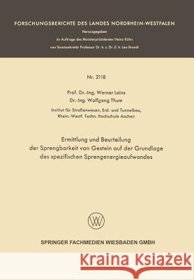 Ermittlung Und Beurteilung Der Sprengbarkeit Von Gestein Auf Der Grundlage Des Spezifischen Sprengenergieaufwandes Werner Leins 9783663200215 Vs Verlag Fur Sozialwissenschaften - książka