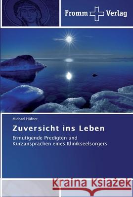 Ermutigung zum Leben Hüfner, Michael 9783841600202 Fromm Verlag - książka