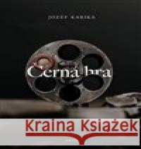 Černá hra Jozef Karika 9788025744949 Argo - książka