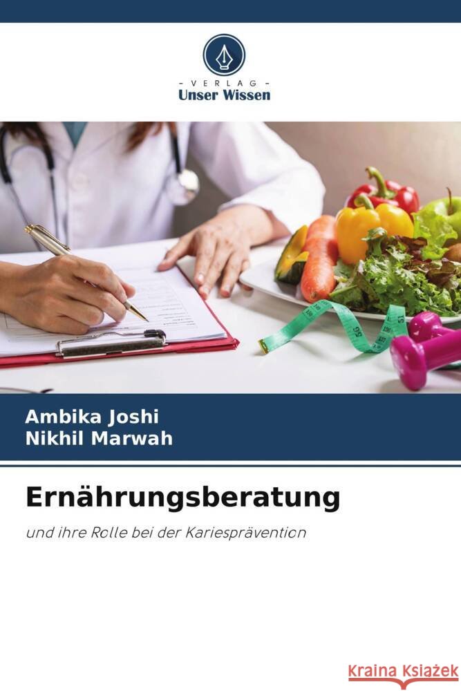 Ern?hrungsberatung Ambika Joshi Nikhil Marwah 9786207330683 Verlag Unser Wissen - książka