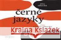 Černé jazyky Dita Táborská 8590236112421 Radioservis - książka